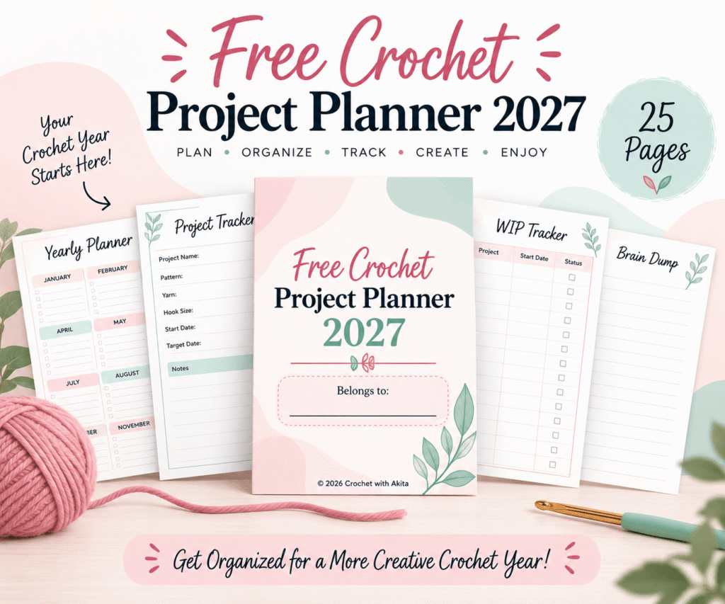 Free Crochet Project Planner 2027 with planner cover and sample pages for yearly planning, project tracking, WIPs, and crochet ideas.