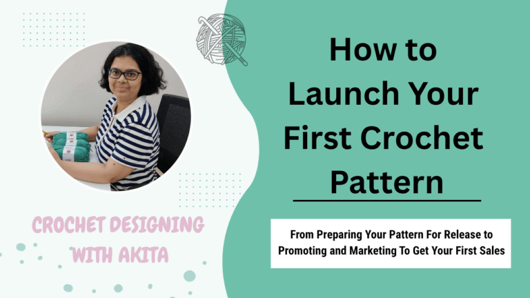 How to Release Your First Crochet Pattern as a New Designer: The 3-Step Launch Process