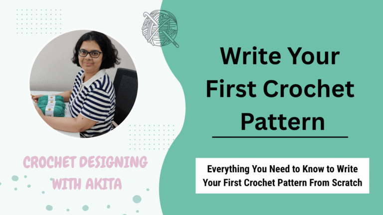How to Write Your First Crochet Pattern (Step-by-Step Guide for Beginners)