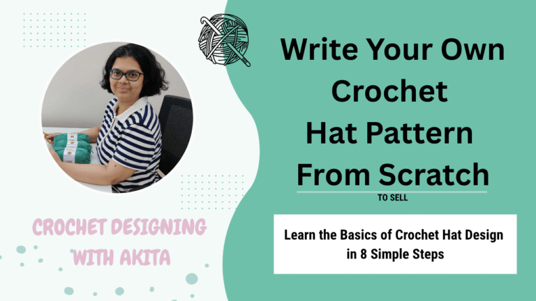How to Design and Write a Crochet Hat Pattern in 8 Steps for New Designers